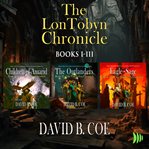 The LonTobyn Chronicle : Books #1-3. LonTobyn Chronicle cover image