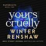 Yours Cruelly : Papercuts cover image