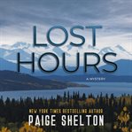 Lost Hours : Alaska Wild cover image