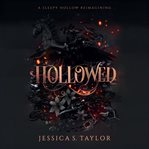 Hollowed : A Sleepy Hollow Reimagining cover image
