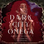 Dark City Omega : Beasts of Gatamora cover image
