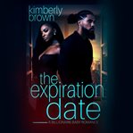 The Expiration Date : A Billionaire Baby Romance cover image