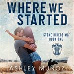 Where We Started : Stone Riders MC cover image