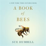 A Book of Bees : And How to Keep Them cover image