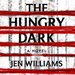 The Hungry Dark cover image