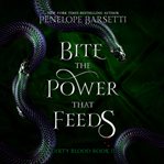 Bite the power that feeds. Dirty blood cover image