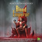 Blood emperor. A student wants to live cover image