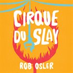 Cirque du Slay : Hayden and Friends Mystery cover image