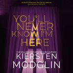 You'll Never Know I'm Here cover image
