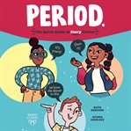 Period. : The Quick Guide to Every Uterus cover image