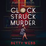 The Clock Struck Murder : Lost in Paris cover image
