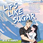 Lips Like Sugar : Bluebird Basin cover image