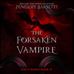 The Forsaken Vampire : Dirty Blood cover image
