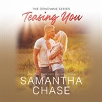 Teasing You : Donovans: Sweetbriar Ridge (Chase) cover image
