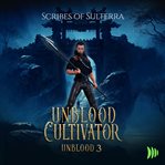 Unblood Cultivator : Sulterra: Unblood cover image