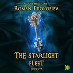 The Starlight Fleet : Rogue Merchant cover image