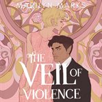The Veil of Violence : Fae of the Roaring Age cover image