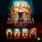 Unstoppable Liv Beaufont : Books #6-9. Unstoppable Liv Beaufont cover image