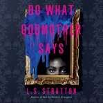 Do What Godmother Says cover image