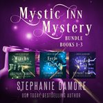 Mystic Inn Mystery : Books #1-3. Mystic Inn Mystery cover image