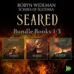 Seared : Books #1-3. Seared cover image