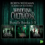 Wandering Cultivator : Books #1-3. Wandering Cultivator of the Broken Empire cover image