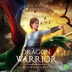 Dragon warrior. Last free dragon cover image