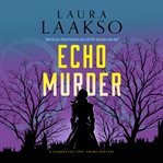 Echo Murder : Wilde Investigations cover image
