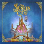 The Sunken City : Sunken City cover image