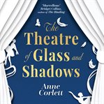 The Theatre of Glass and Shadows cover image
