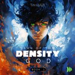 Dawn of the Density God : Density God cover image
