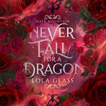 Never Fall for A Dragon