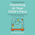 Parenting at Your Child's Pace