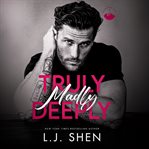 Truly, Madly, Deeply : Forbidden Love cover image