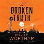 Broken Truth : Tucker Snow Thrillers cover image