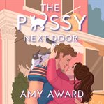 The P*ssy Next Door : Cocky Kingmans cover image