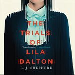 The Trials of Lila Dalton cover image