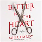 Bitter Is the Heart cover image