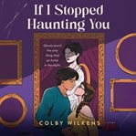 If I Stopped Haunting You cover image