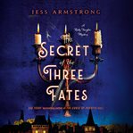 The Secret of the Three Fates cover image