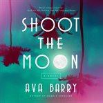 Shoot the Moon cover image