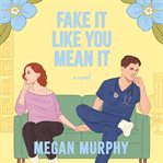 Fake It Like You Mean It cover image