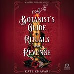 A Botanist's Guide to Rituals and Revenge cover image
