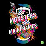Of Monsters and Mainframes cover image