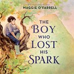 The Boy Who Lost His Spark cover image
