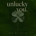 Unlucky You cover image