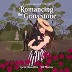 Romancing the Gravestone