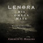 Lenora : His Omega Mate cover image