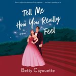 Tell Me How You Really Feel cover image