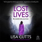 Lost Lives : A Totally Gripping And Authentic Crime Thriller cover image